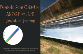Parabolic Solar Collector, ANSYS Fluent CFD Simulation Tutorial
