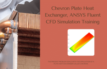 Chevron Plate Heat Exchanger, ANSYS Fluent CFD Simulation Training