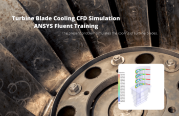 Turbine Blade Cooling CFD Simulation, ANSYS Fluent Training