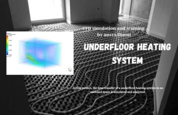 Underfloor Heating System CFD Simulation, ANSYS Fluent Training