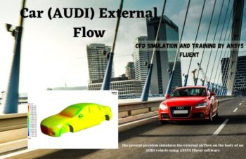 Car (AUDI) External Flow CFD Simulation, ANSYS Fluent Training
