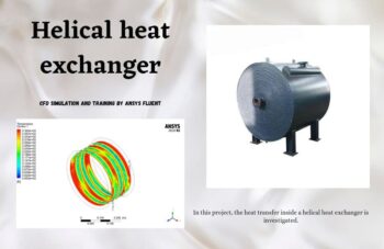 Helical Heat Exchanger CFD Simulation, ANSYS Fluent Training