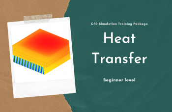 Heat Transfer CFD Training Package For Beginners, ANSYS Fluent Simulation
