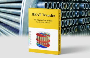 Heat Transfer Cfd Training Package For Advanced Users, 10 Practical Exercises