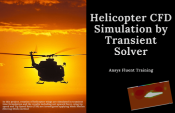Helicopter CFD Simulation By Transient Solver, ANSYS Fluent Training