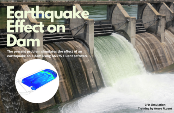 Earthquake Effect On Dam, CFD Simulation By ANSYS Fluent Tutorial