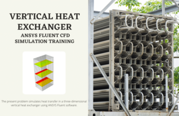 Vertical Heat Exchanger, ANSYS Fluent CFD Simulation