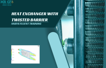 Heat Exchanger With Twisted Barrier CFD Simulation