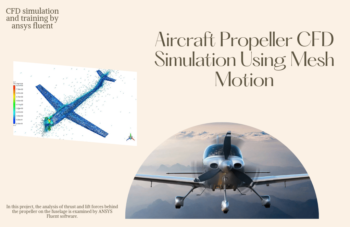 Aircraft Propeller CFD Simulation Using Mesh Motion, ANSYS Fluent Training