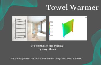 Towel Warmer, ANSYS Fluent CFD Simulation Training