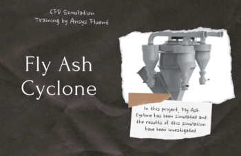 Fly Ash Cyclone, CFD Simulation, Ansys Fluent Training