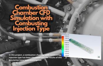 Combustion Chamber CFD Simulation With Combusting Injection, Ansys Fluent Training
