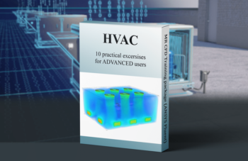 HVAC – ANSYS Fluent Training Package, 10 Practical Exercises For ADVANCED Users