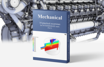 Mechanical Engineering – ANSYS Fluent Training Package, 10 Practical Exercises For INTERMEDIATE Users (Part 1)