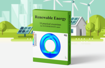 Renewable Energy – ANSYS Fluent Training Package, 10 Practical Exercises For ADVANCED Users