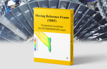 Moving Reference Frame (MRF) Training Package, 10 Practical Exercises For INTERMEDIATES