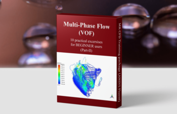 Volume Of Fluid (VOF) – ANSYS Fluent Training Package, 10 Practical Exercises For BEGINNERS (Part-2)