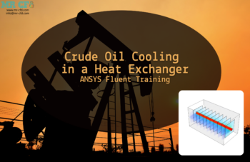 Crude Oil Cooling In A Finned Tube Heat Exchanger, CFD Simulation ANSYS Fluent Training
