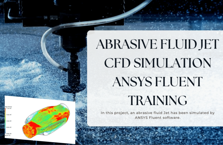 Abrasive Fluid Jet, CFD Simulation ANSYS Fluent Training - MR CFD