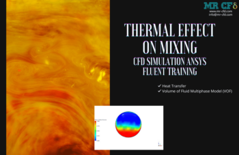 Thermal Effect On Mixing, CFD Simulation ANSYS Fluent Training