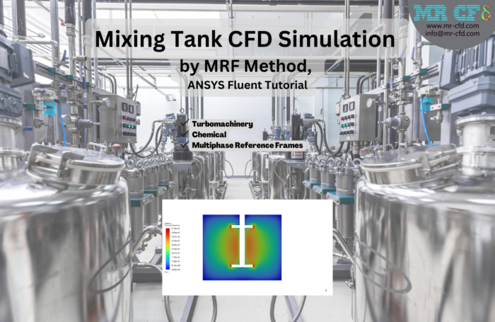 Mixing Tank CFD Simulation by MRF Method, ANSYS Fluent Tutorial