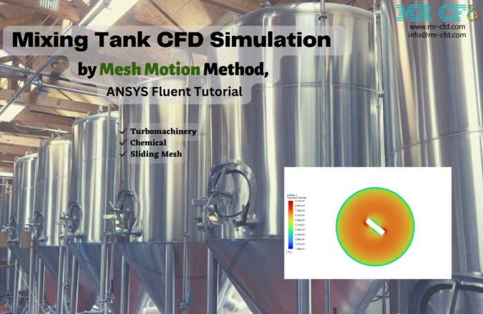 Mixing Tank CFD Simulation by Mesh Motion Method, ANSYS Fluent Tutorial
