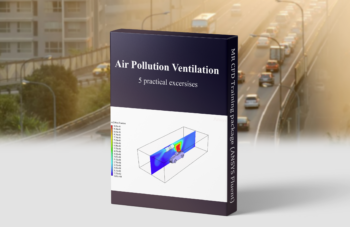 Air Pollution Ventilation, CFD Training Package, 5 Projects