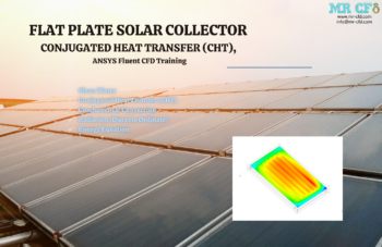 Flat Plate Solar Collector, Conjugated Heat Transfer (CHT)