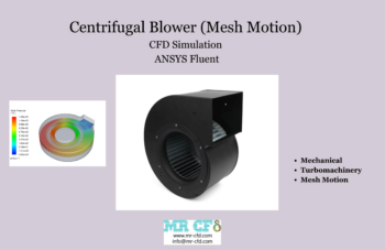 Centrifugal Blower (Mesh Motion) Cfd Simulation, Ansys Fluent