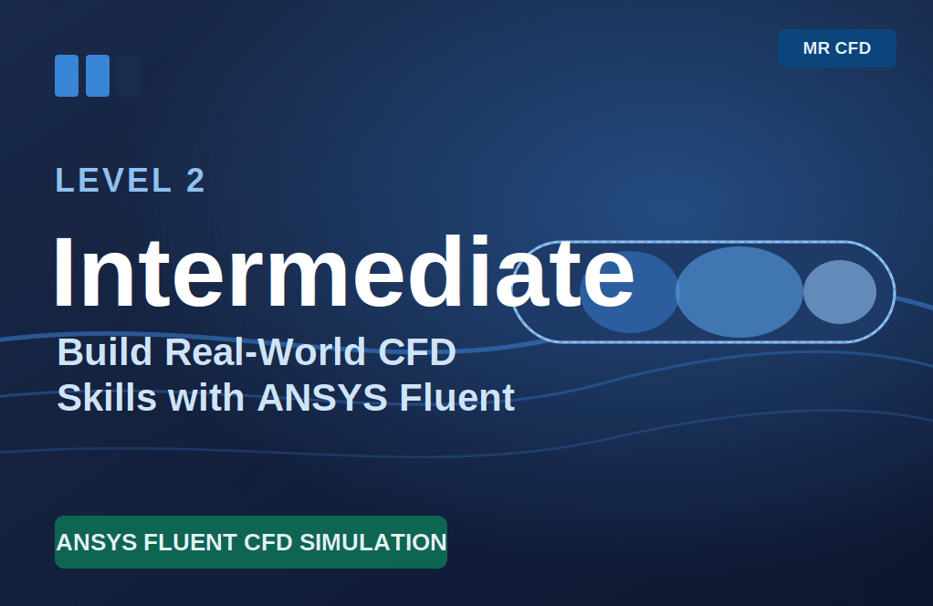 Build Real-World CFD Skills with ANSYS Fluent